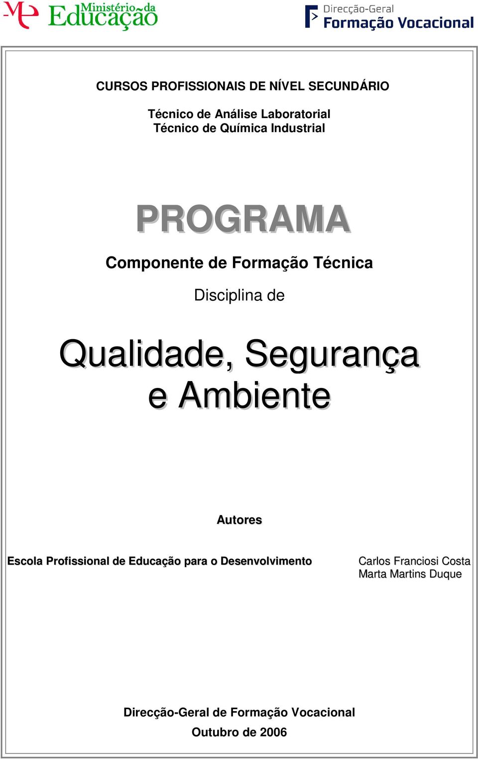 Segurança e Ambiente Autores Escola Profissional de Educação para o Desenvolvimento