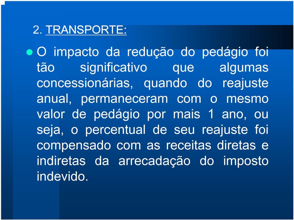 valor de pedágio por mais 1 ano, ou seja, o percentual de seu reajuste foi