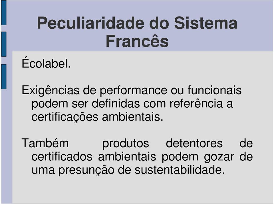 com referência a certificações ambientais.