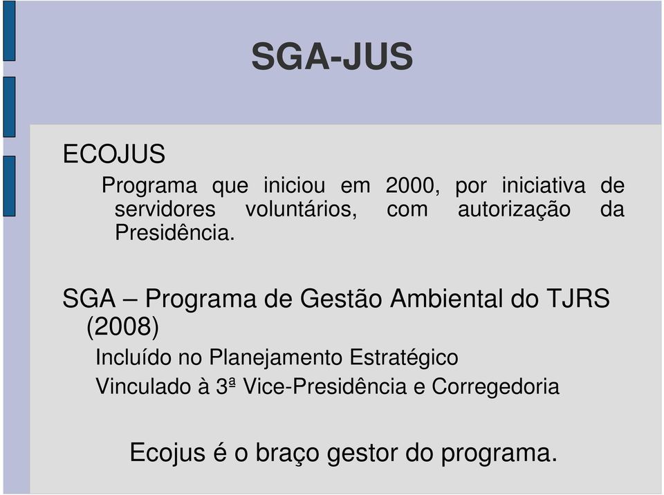 SGA Programa de Gestão Ambiental do TJRS (2008) Incluído no