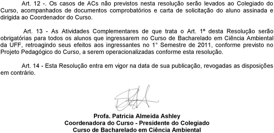 Curso. Art. 13 - As Complementares de que trata o Art.