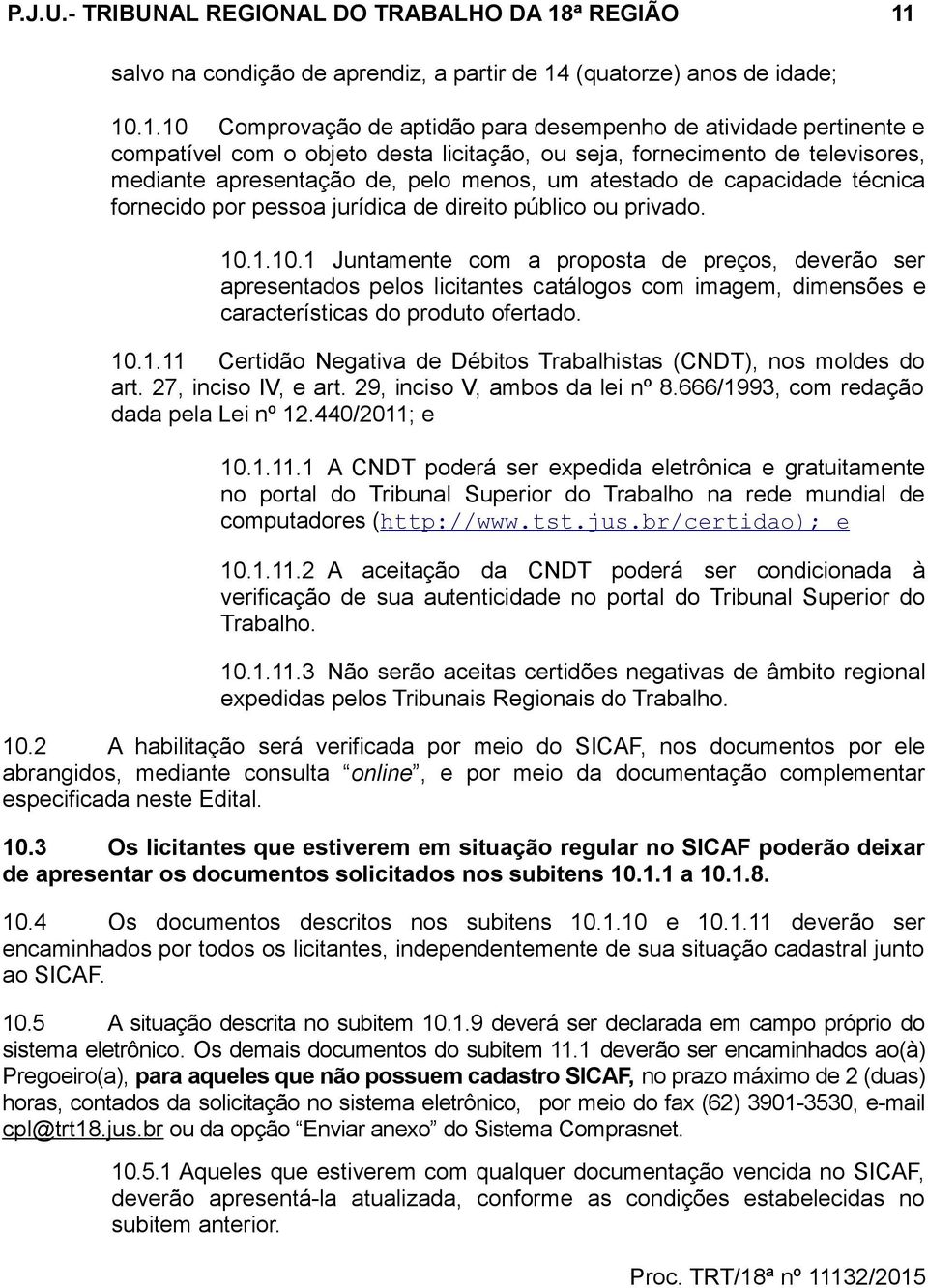 salvo na condição de aprendiz, a partir de 14