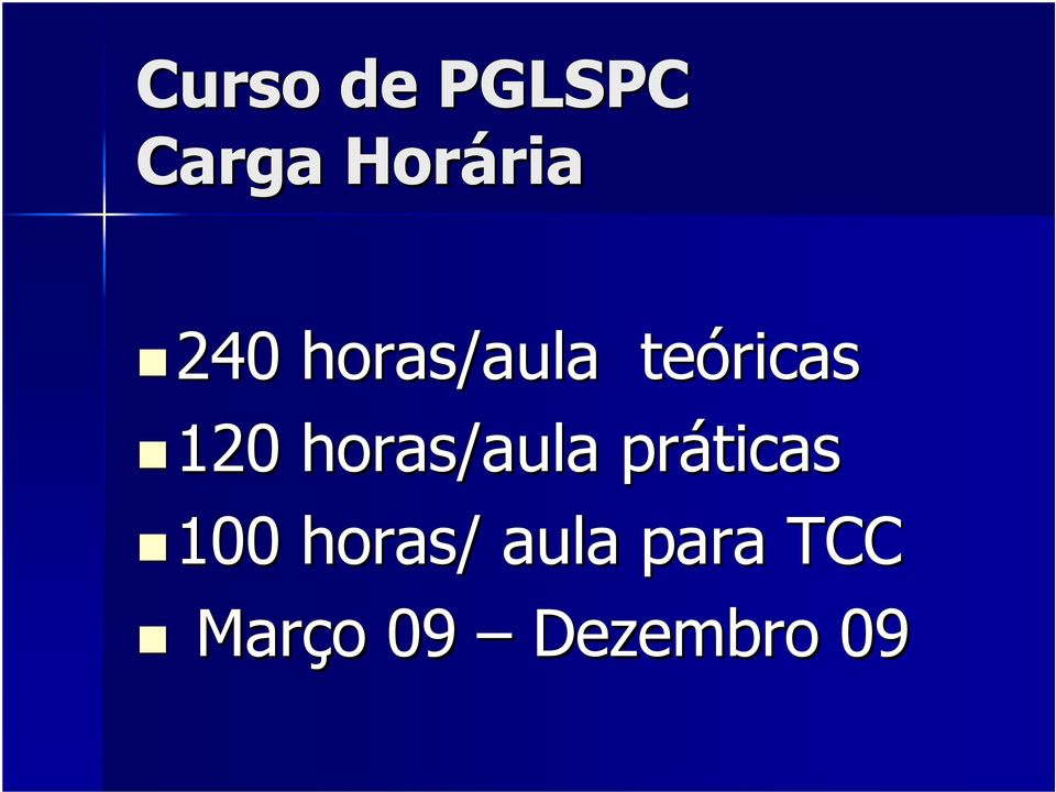 horas/aula práticas 100 horas/