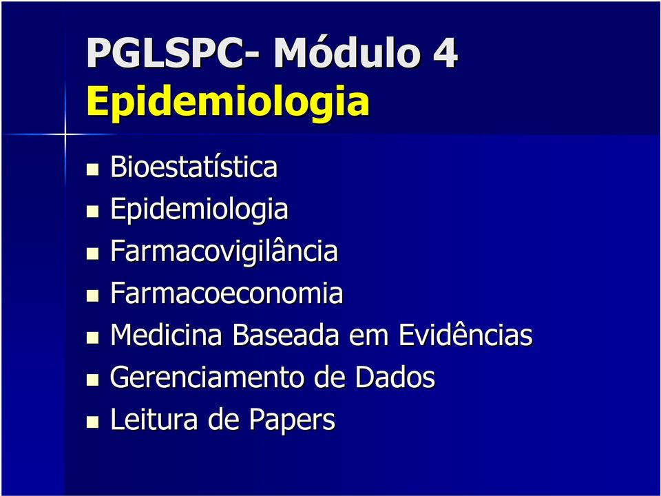 Farmacovigilância Farmacoeconomia Medicina