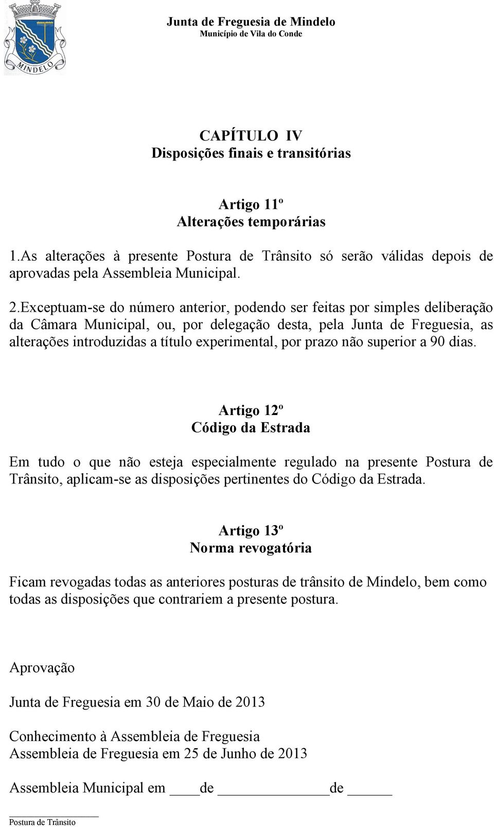 por prazo não superior a 90 dias.