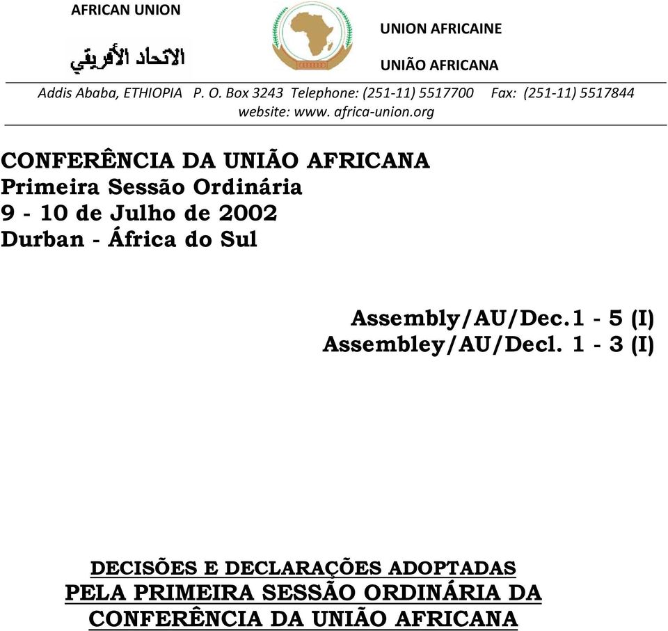 org CONFERÊNCIA DA UNIÃO AFRICANA Primeira Sessão Ordinária 9-10 de Julho de 2002 Durban - África do