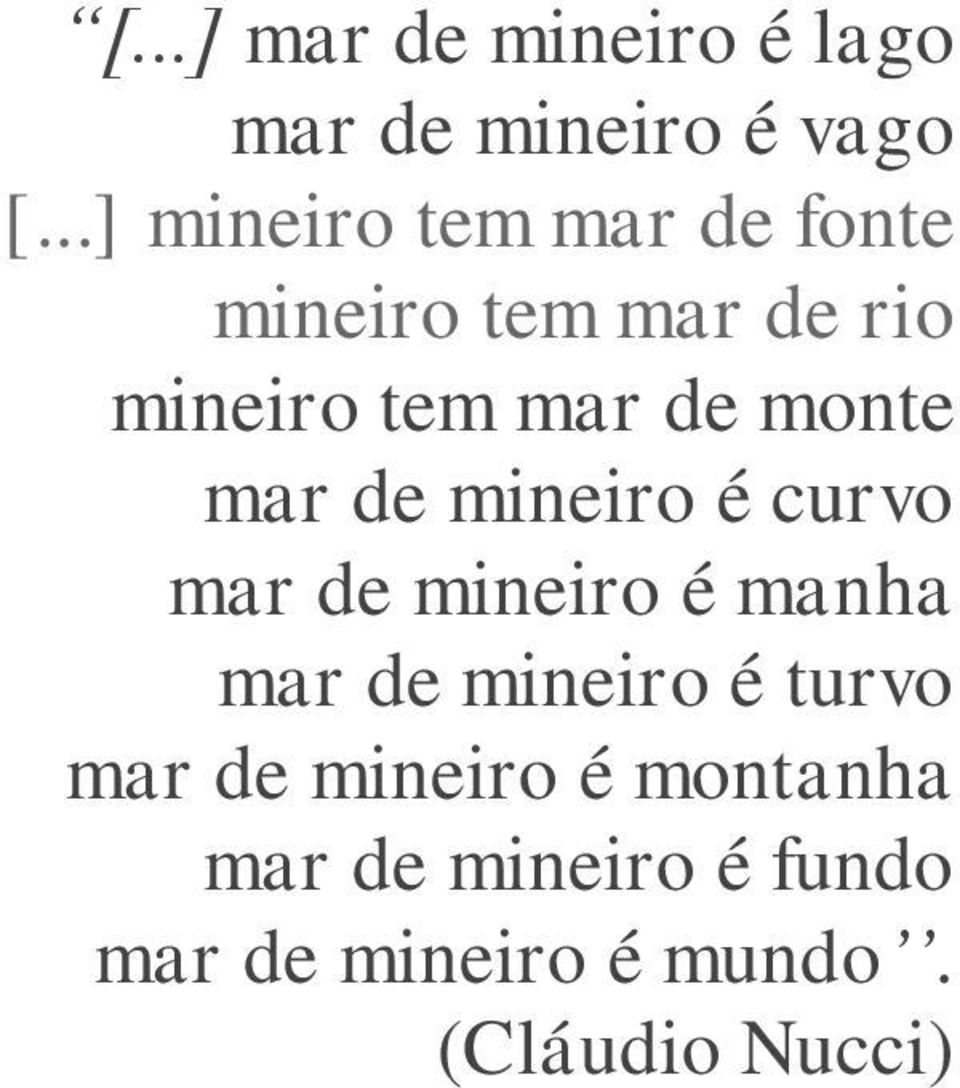 monte mar de mineiro é curvo mar de mineiro é manha mar de mineiro é