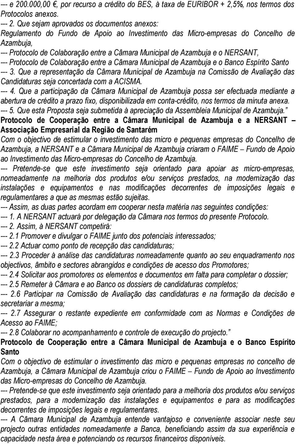 o NERSANT, --- Protocolo de Colaboração entre a Câmara Municipal de Azambuja e o Banco Espírito Santo --- 3.