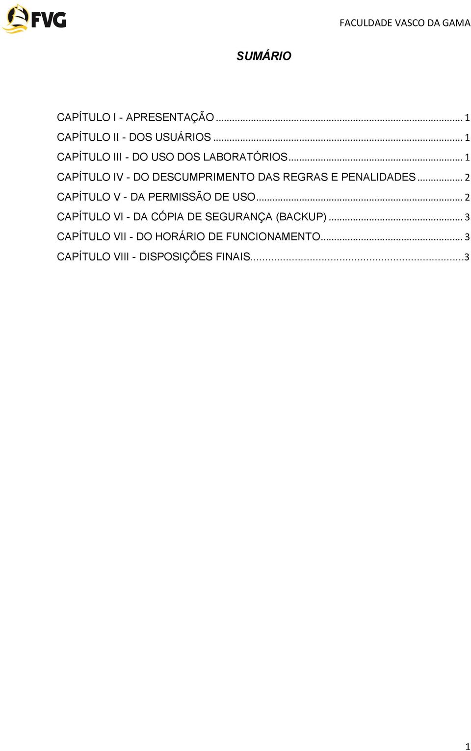 .. 1 CAPÍTULO IV - DO DESCUMPRIMENTO DAS REGRAS E PENALIDADES.