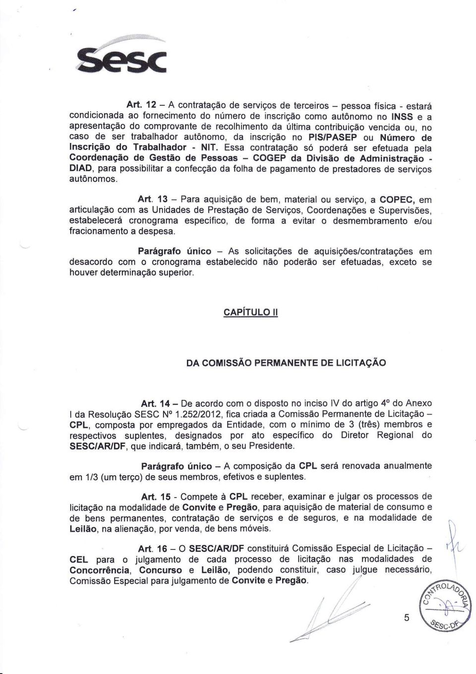 última contribuição vencida ou, no caso de ser trabalhador autônomo, da inscrição no PIS/PASEP ou Número de lnscrição do Trabalhador - NlT.