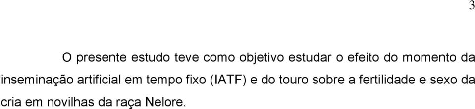 em tempo fixo (IATF) e do touro sobre a