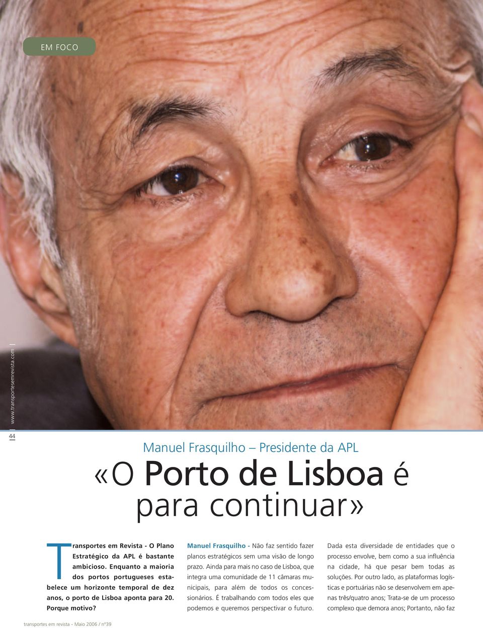 Manuel Frasquilho - Não faz sentido fazer planos estratégicos sem uma visão de longo prazo.