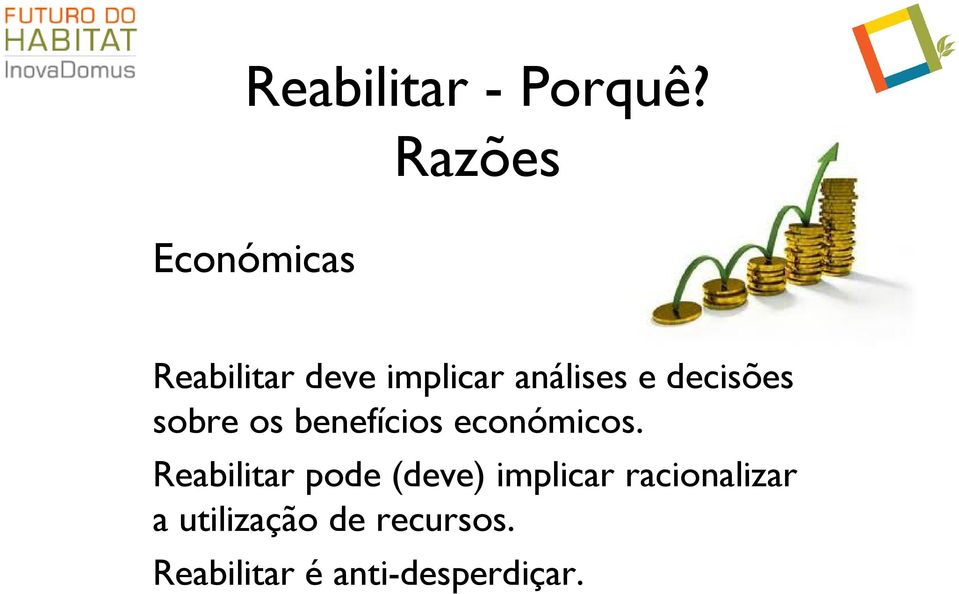 decisões sobre os benefícios económicos.