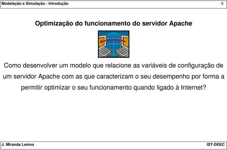 configuração de um servidor Apache com as que caracterizam o seu