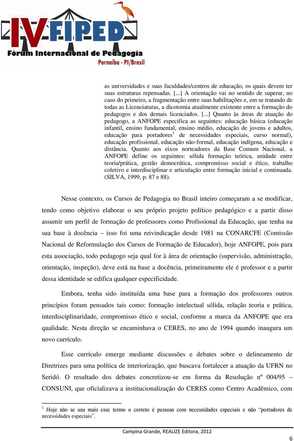 do pedagogos e dos demais licenciados. [.