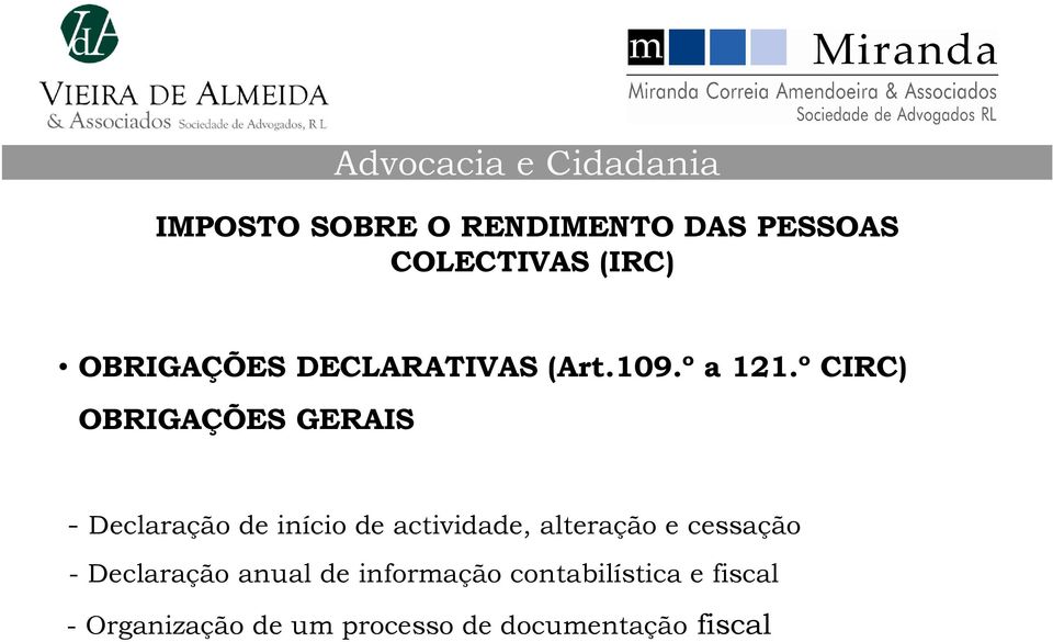 actividade, alteração e cessação - Declaração anual de