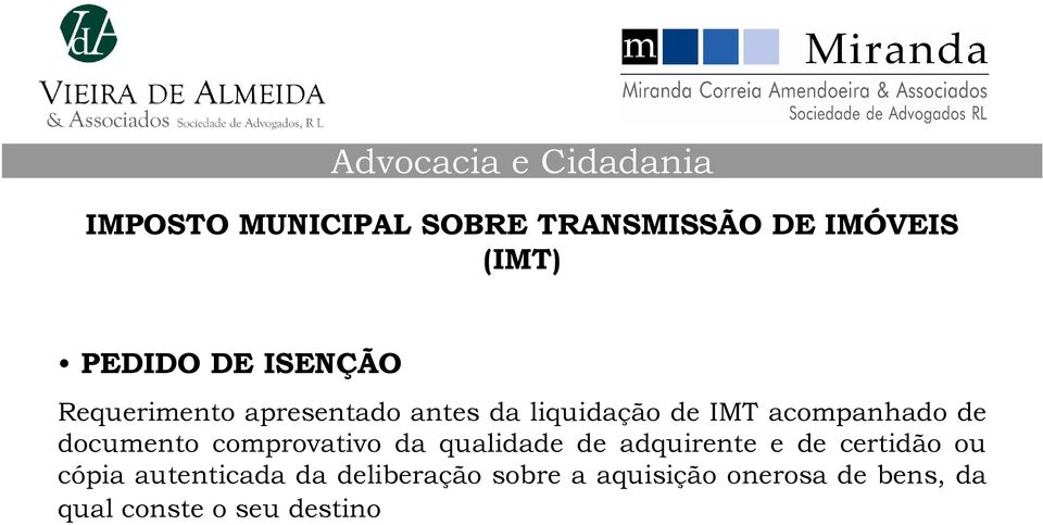 documento comprovativo da qualidade de adquirente e de certidão ou cópia