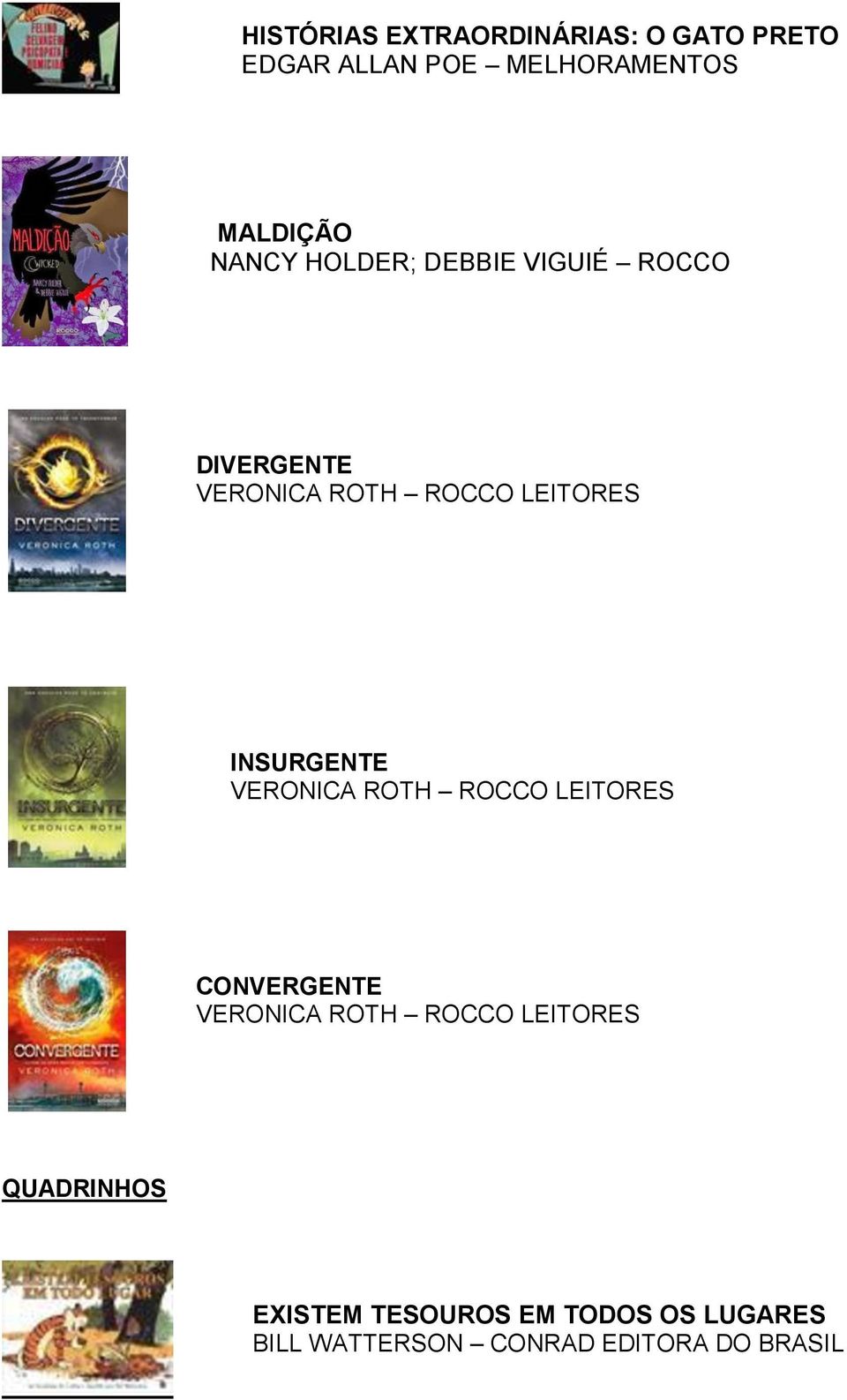 INSURGENTE VERONICA ROTH ROCCO LEITORES CONVERGENTE VERONICA ROTH ROCCO LEITORES