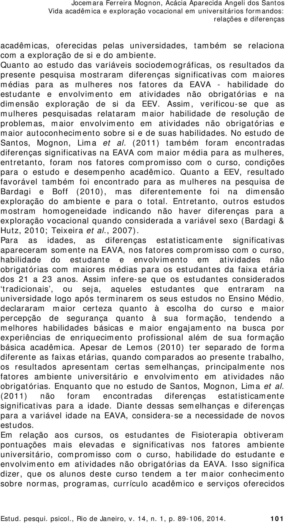 estudante e envolvimento em atividades não obrigatórias e na dimensão exploração de si da EEV.