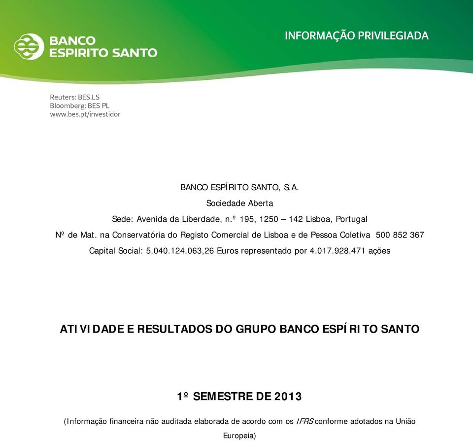 na Conservatória do Registo Comercial de Lisboa e de Pessoa Coletiva 500 852 367 Capital Social: 5.040.124.