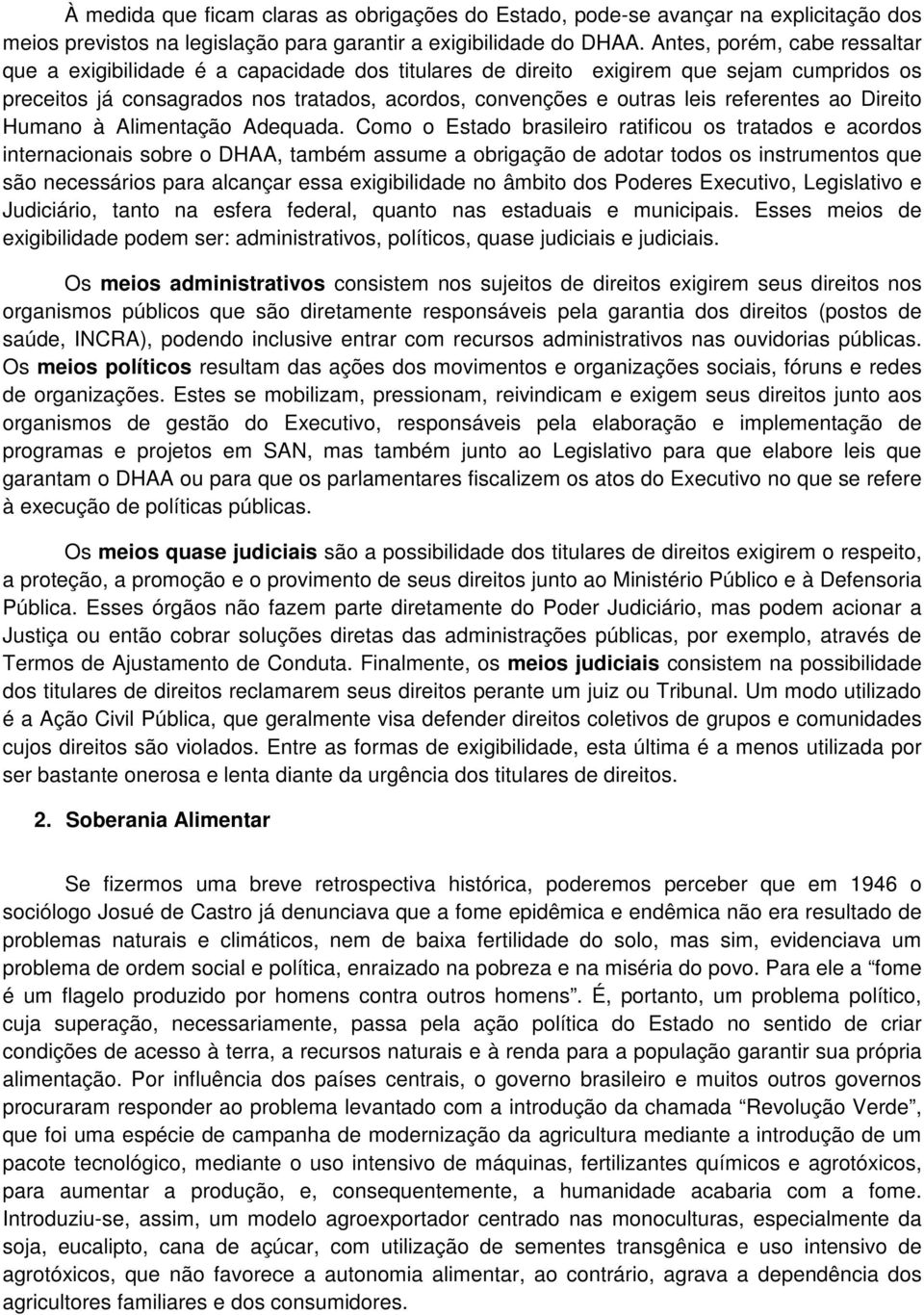 referentes ao Direito Humano à Alimentação Adequada.