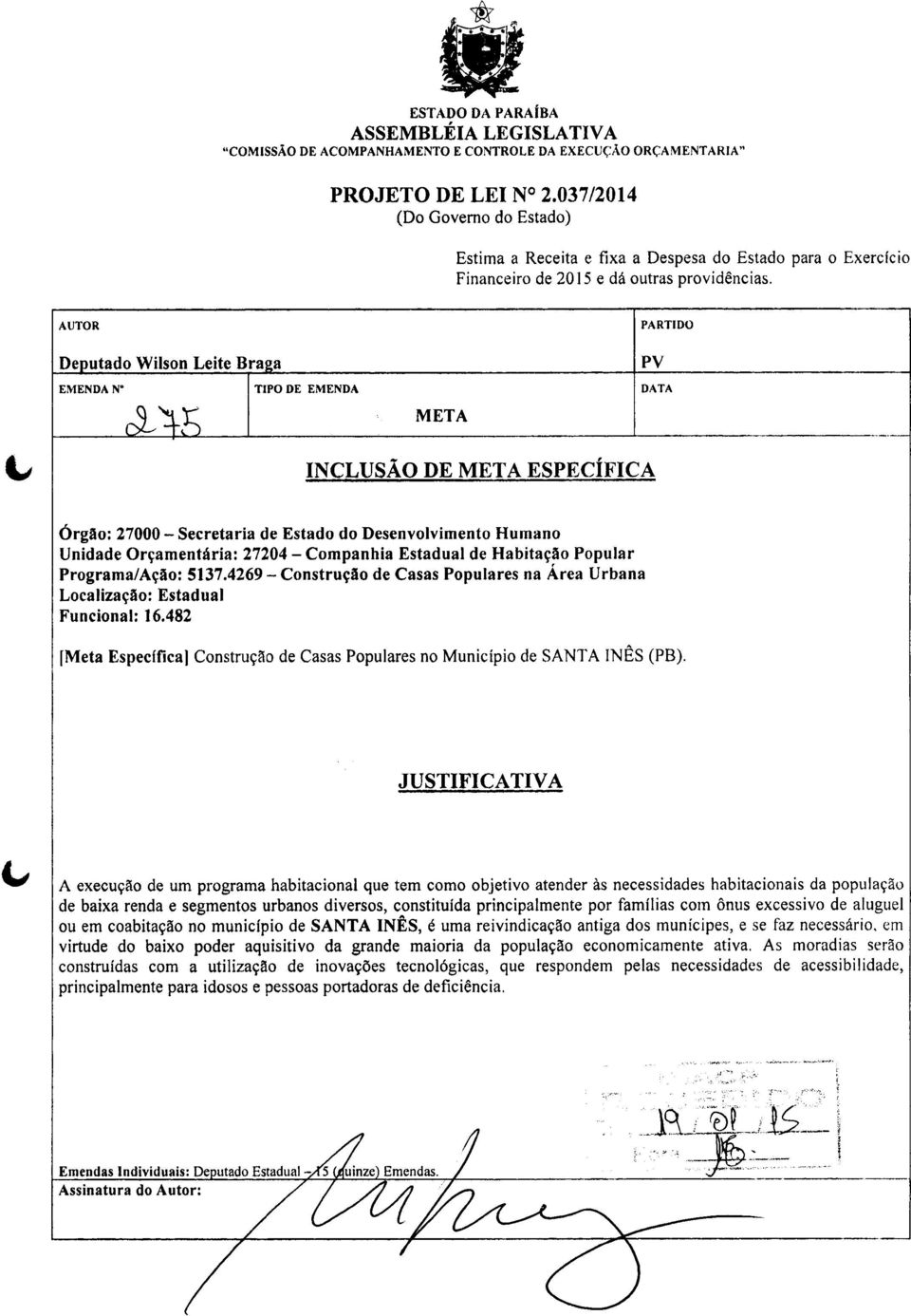 482 [Meta Específica) Construção de Casas Populares no Município de SANTA INÊS (PS).