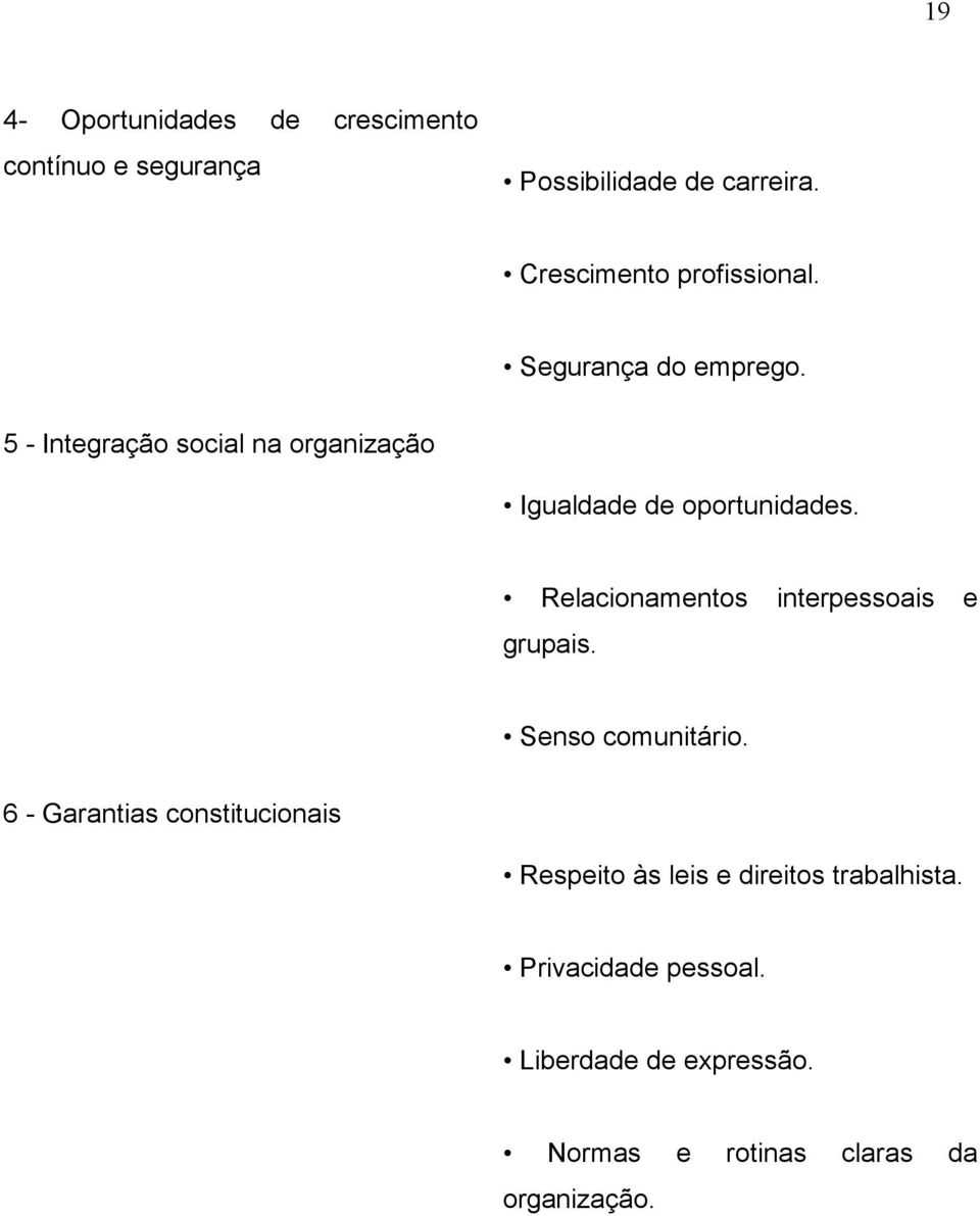 5 - Integração social na organização Igualdade de oportunidades.