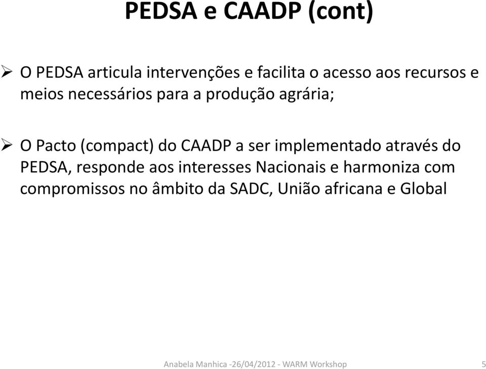 CAADP a ser implementado através do PEDSA, responde aos interesses