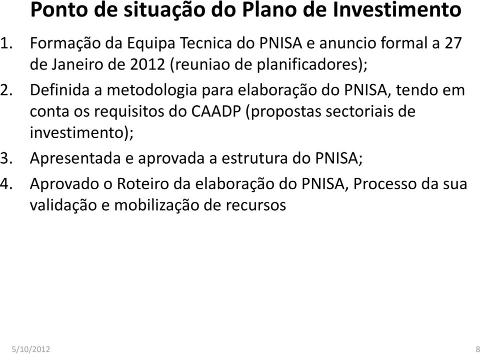 Definida a metodologia para elaboração do PNISA, tendo em conta os requisitos do CAADP (propostas sectoriais