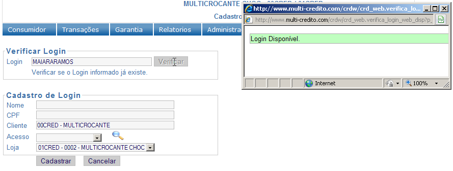 Clique em Cadastrar Novo Usuário Caso o login esteja disponível a tela de cadastramento completa, será ativada. Nome: o nome do funcionário que utilizará o sistema.