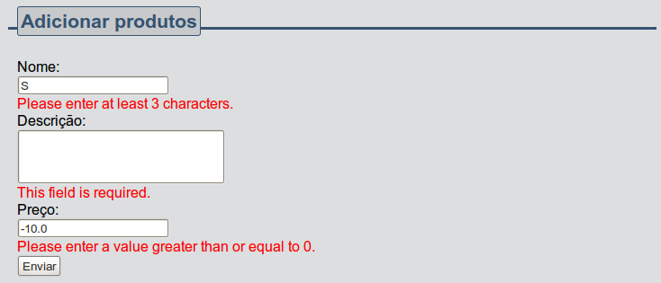 <form id="produtosform" action="<c:url value="/produtos"/>" method="post"> <fieldset> <legend>adicionar produtos</legend> <label for="nome">nome:</label> <input id="nome" class="required"