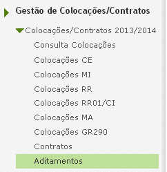 Nos submenus Gestão de Colocações/Contratos > Aditamentos poderá submeter aditamentos aos contratos resultantes da Contratação Inicial, Reserva de Recrutamento, Contratação de Escola, GR 290 e