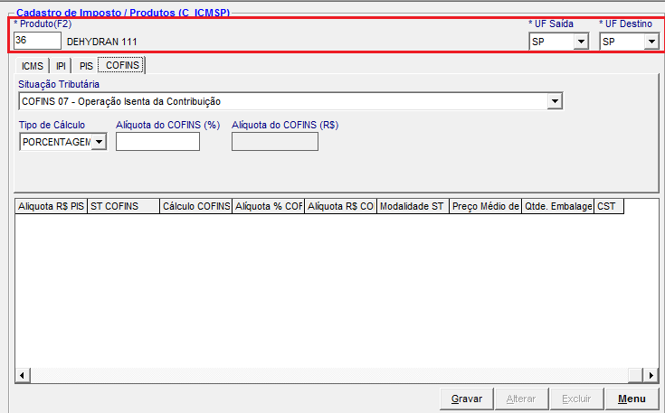 Configurar Impostos dos Produtos COFINS Informe o Produto ;