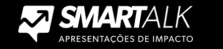 Empresa: Smartalk Área de Atuação: Apresentações de Impacto Benefício: Criação de apresentação e roteiro