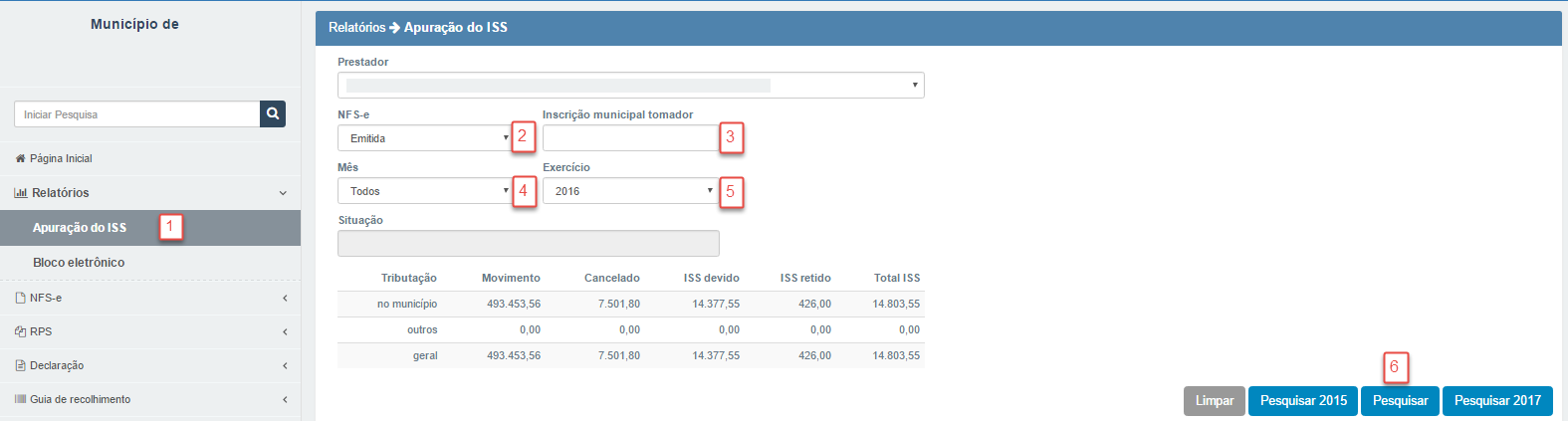Relatórios Relatórios Apuração de ISS Apuração de ISS serve para fazer o levantamento da quantidade de ISS gerado. 1. Clique para acessar a apuração de ISS. 2.