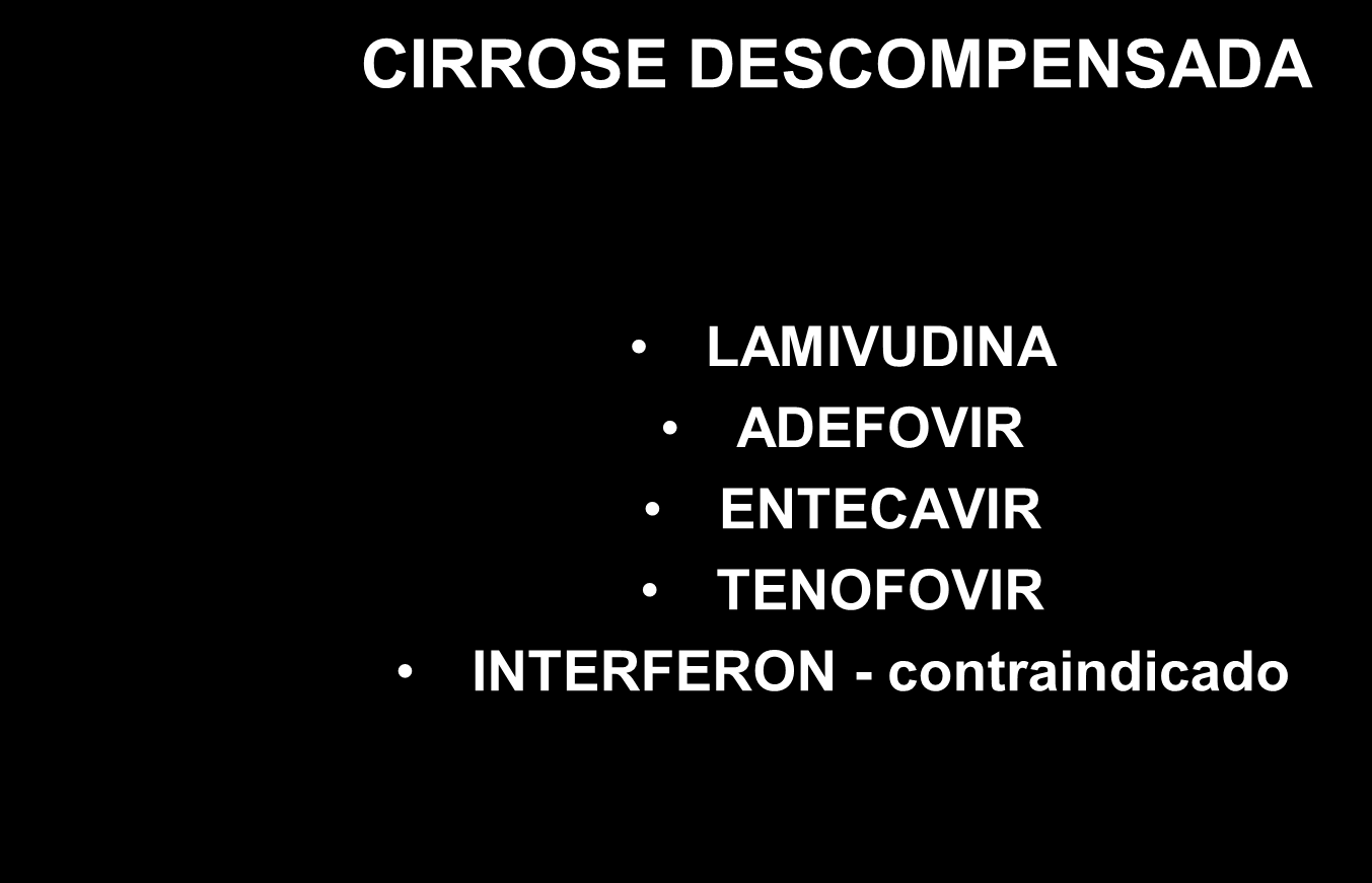 TRATAMENTO DA HEPATITE B EM POPULAÇÕES CIRROSE DESCOMPENSADA