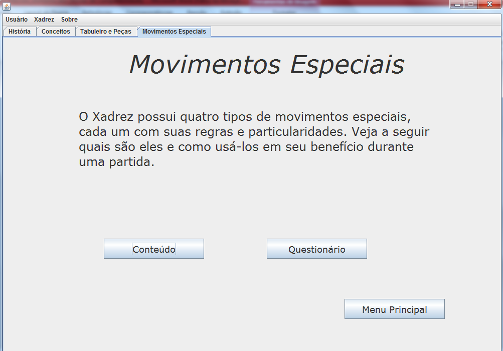 77 Figura 45 Tutorial Movimentos Especiais Observando a Figura 42, pode-se observar que as próximas abas só estarão disponíveis após a realização e aprovação do questionário em ordem sequencial.