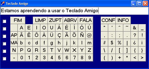 5 TECLADO AMIGO UTILIZAÇÃO Outro simulador de teclado baseado em sistema de varredura.