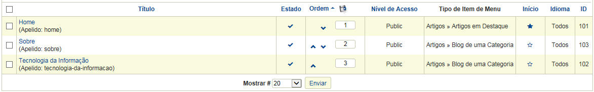 Você pode também alterar a ordem do Menu. Vamos colocar a opção Sobre antes de Tecnologia da Informação. Utilize as setas em azul para realizar esta alteração.