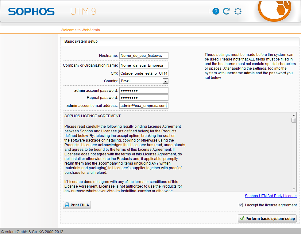 4. Configurações iniciais Assim que o UTM 9 for inicializado, após o reboot posterior à instalação, você deverá acessá-lo pela interface administrativa (WebAdmin), através do navegador de sua