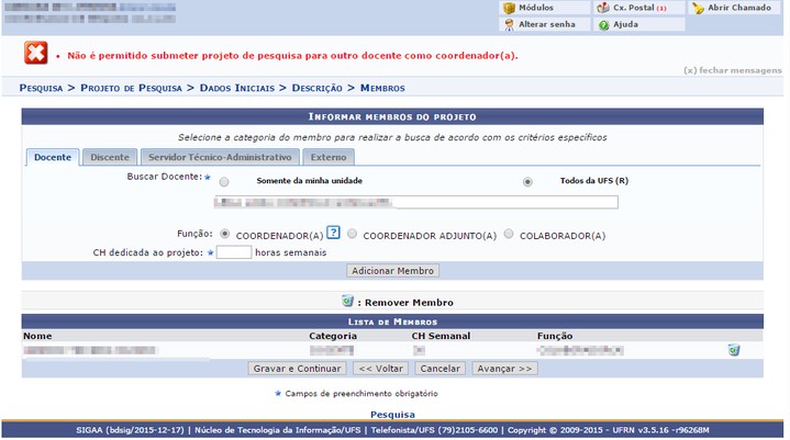 1- Submissão da proposta do projeto de pesquisa: A Função do membro também deverá ser selecionada dentre as opções COORDENADOR (A), COORDENADOR ADJUNTO (A) ou COLABORADOR (A).