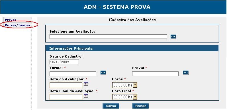 6.2 Provas/Turmas Nesta tela, conseguimos vincular a avaliação na