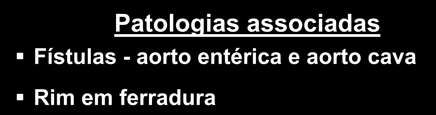 - aorto entérica e