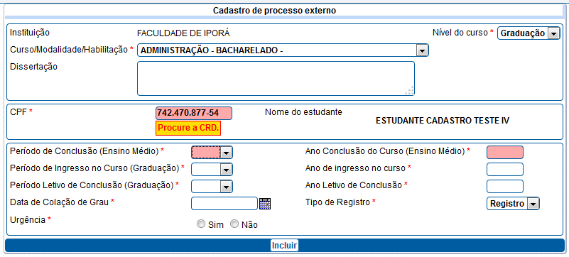 c. Selecionar o Curso, digitando a primeira letra ou através da seta do campo.