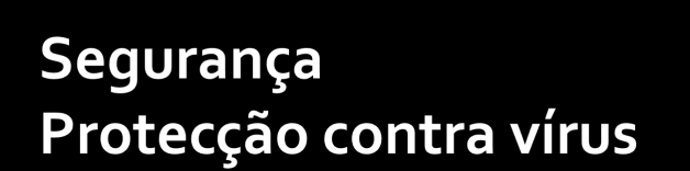 Infecções Efeitos Perda de desempenho do computador Eliminação de arquivos Alteração de dados Acesso a informações confidenciais por pessoas não autorizadas Perda de desempenho da rede Acesso ao