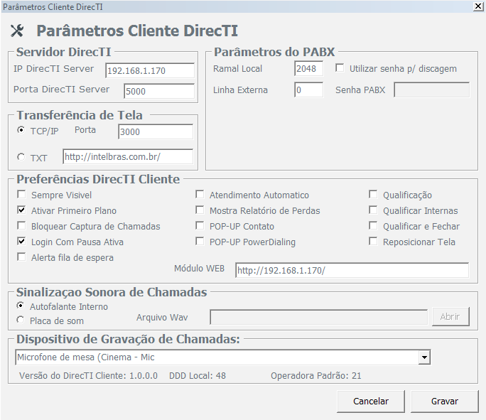 5.3. Configurações da P.A. Ao executar esta função, é apresentado o pop-up de configurações dos parâmetros do Cliente DirecTI para o agente. Configurações da P.A. 5.4.