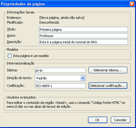 13 INSIRA IMAGENS Figura 26 - Modificando as Propriedades da página As imagens a serem inseridas em suas páginas HTML devem ser salvas na mesma pasta que as páginas que foram criadas, antes de