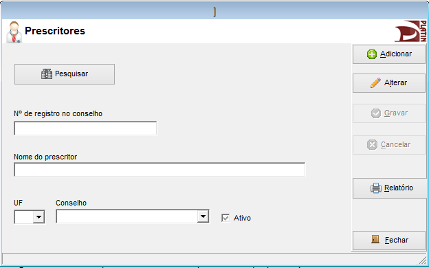 6 - CADASTRO DE PRESCRITORES Esta opção será normalmente utilizada no menu Cadastro apenas para alteração de dados de prescritores, já que os dados de prescritores podem ser