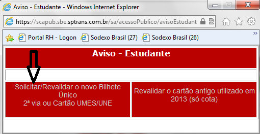 Escolher a opção Solicitar/Revalidar o NOVO Bilhete Único conforme tela