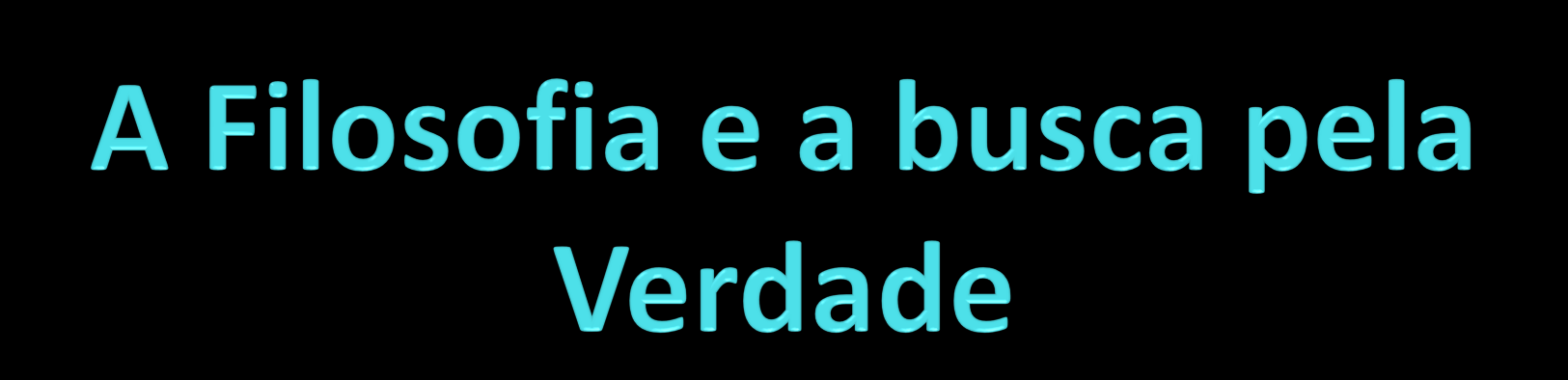 "A verdade jamais é pura e